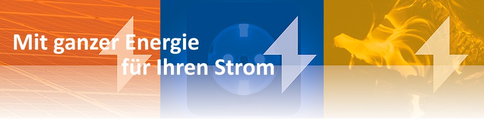 Mit ganzer Energie für Ihren Strom